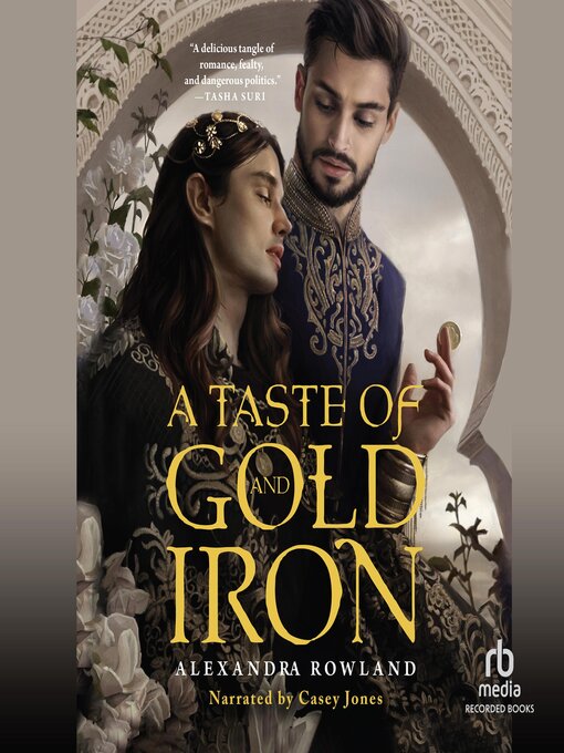 Title details for A Taste of Gold and Iron by Alexandra Rowland - Wait list